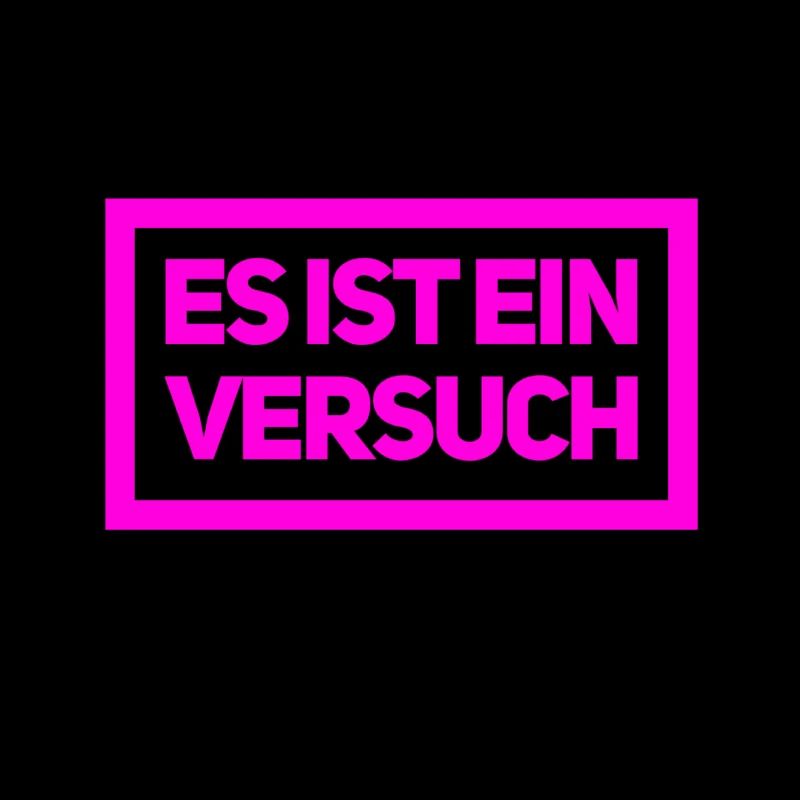 ein Versuch ist es wert