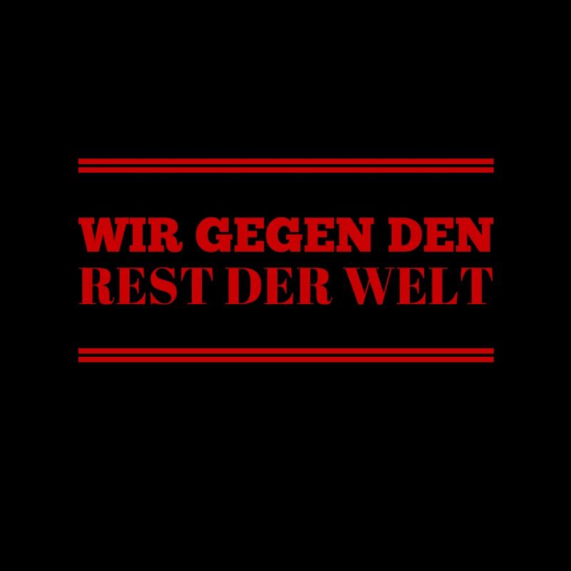 wir gegen den Rest der Welt