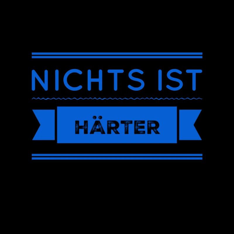 nichts ist härter