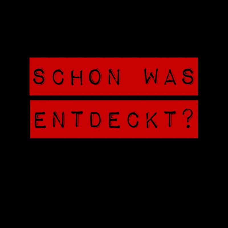 schon was entdeckt?