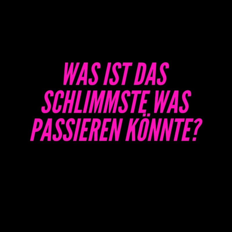 was könnte schon passieren?