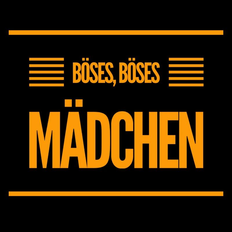 ich bin ein Böses Mädchen