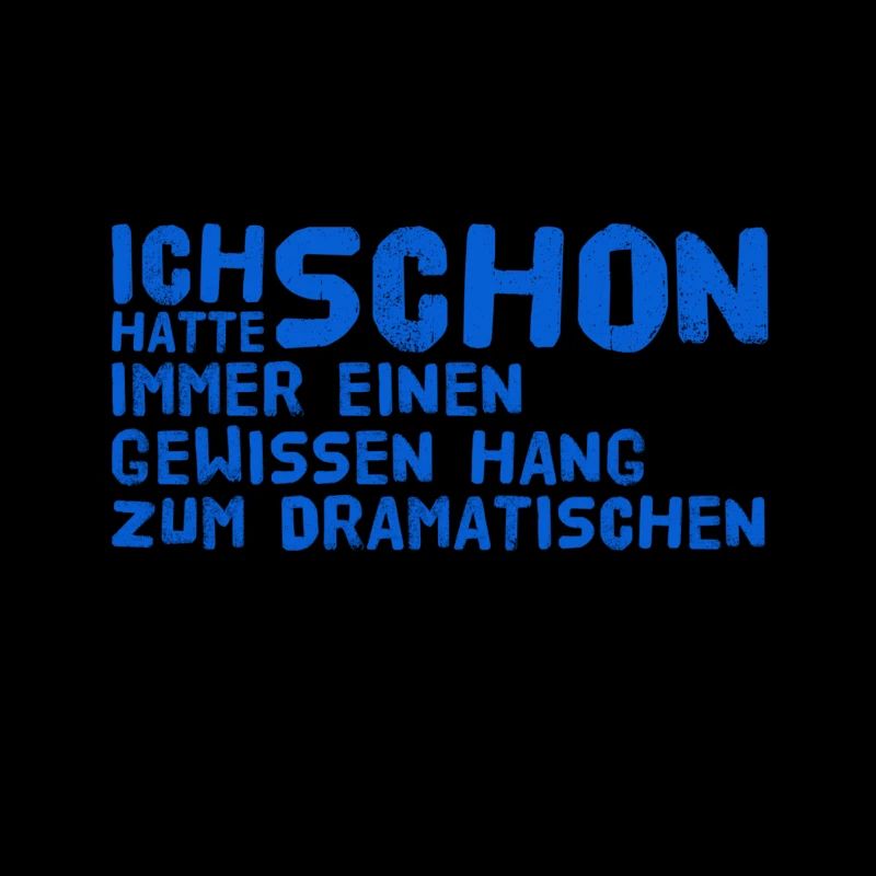 ich stehe auf Dramen