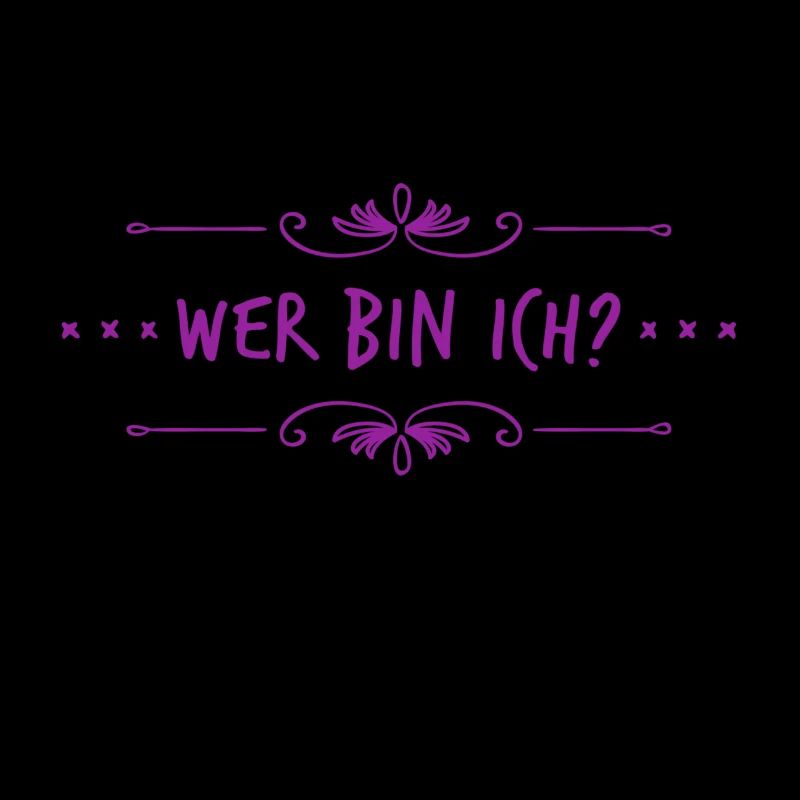wer bin ich nur?