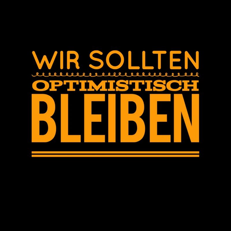 optimistisch bleiben