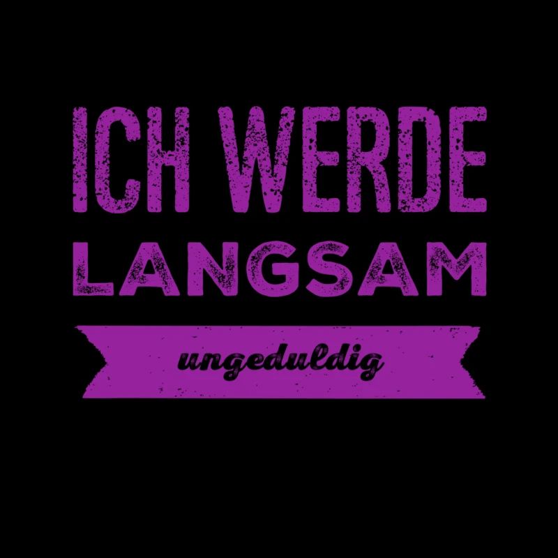 ungeduldig