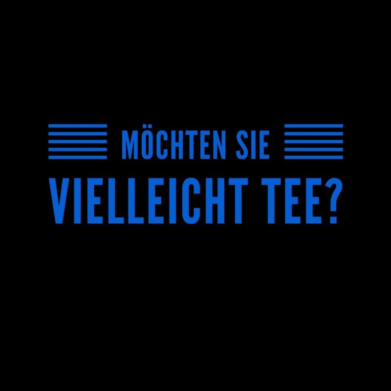 vielleicht einen Tee?