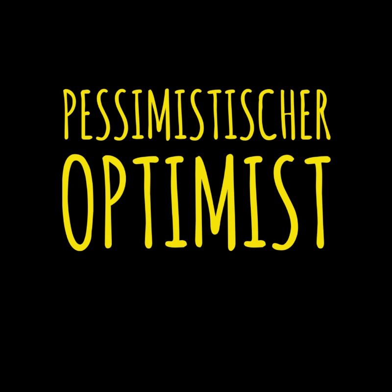 ein neuer pessimistischer Optimist