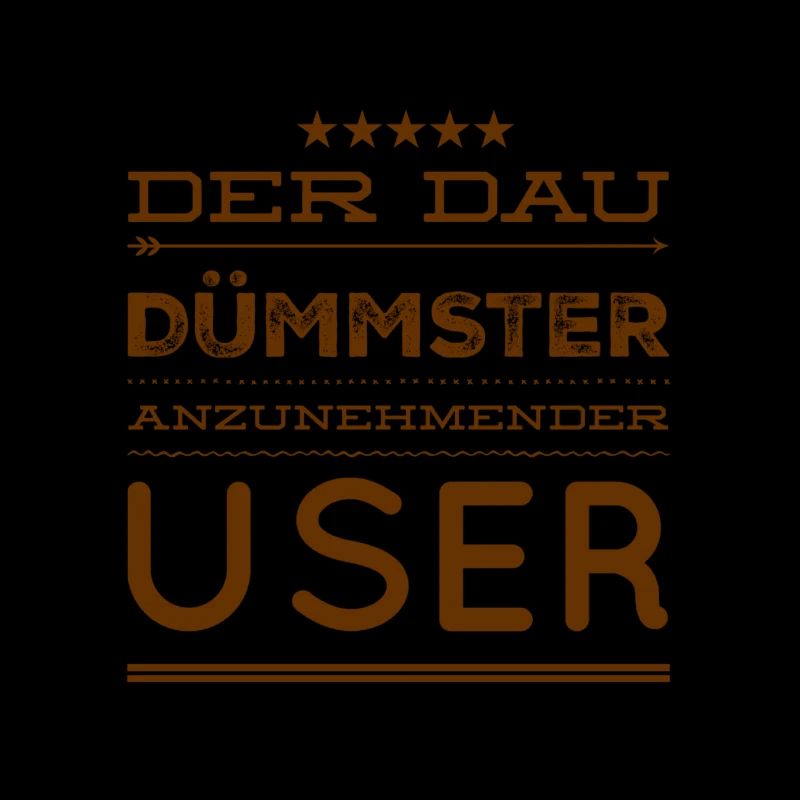 dümmster User