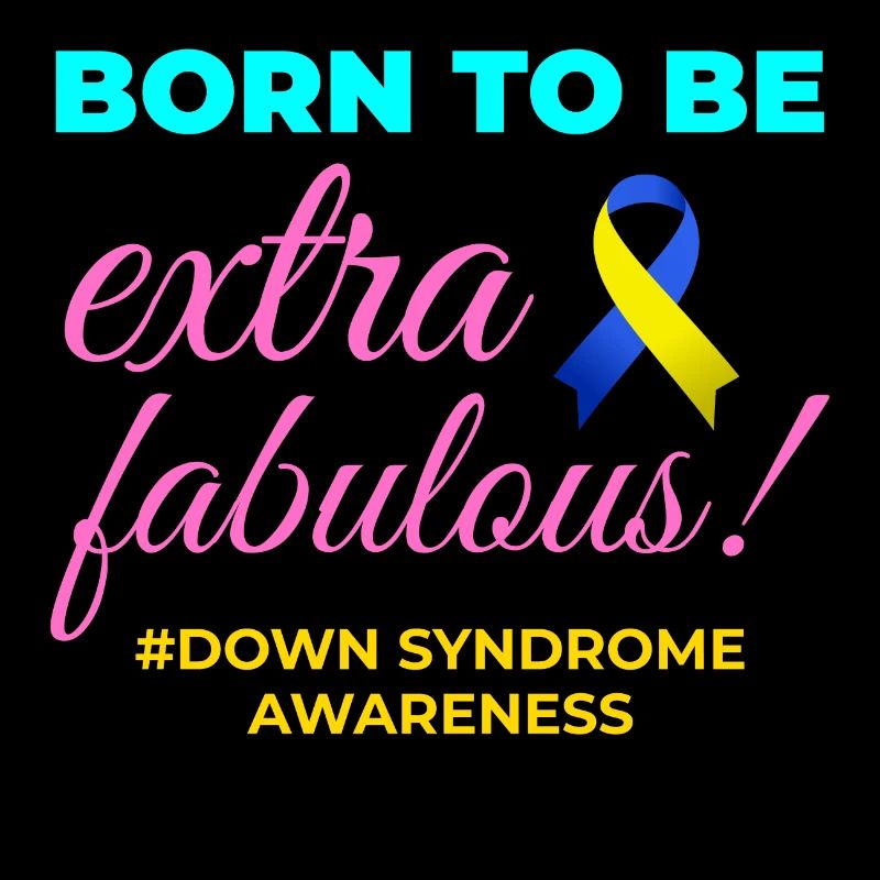 Down Syndrome Awareness Extra Fabulous