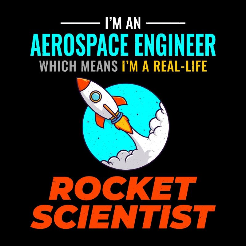 Aerospace Engineer Astronautical Rocket Scientist