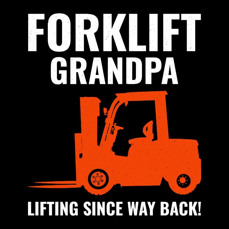 Forklift Operator Heavy Equipment Driver Grandpa
