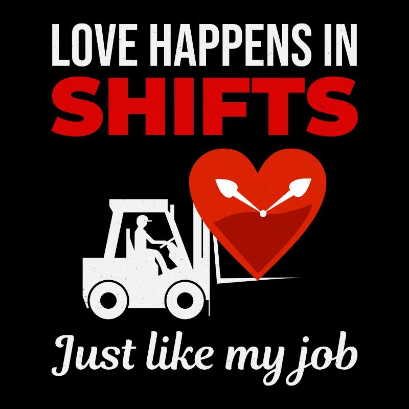 Forklift Operator Driver Valentine’s Day Funny