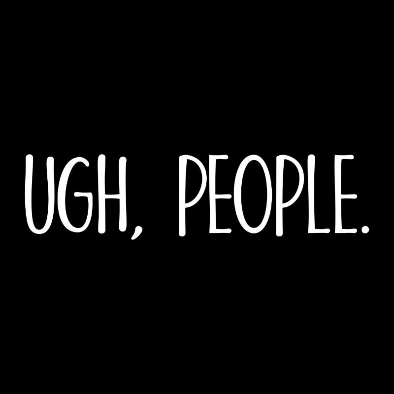 Ugh People Introvert Gift
