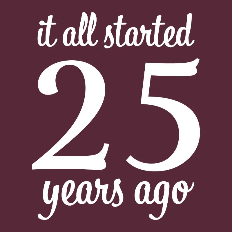 It all started 25 years ago gift