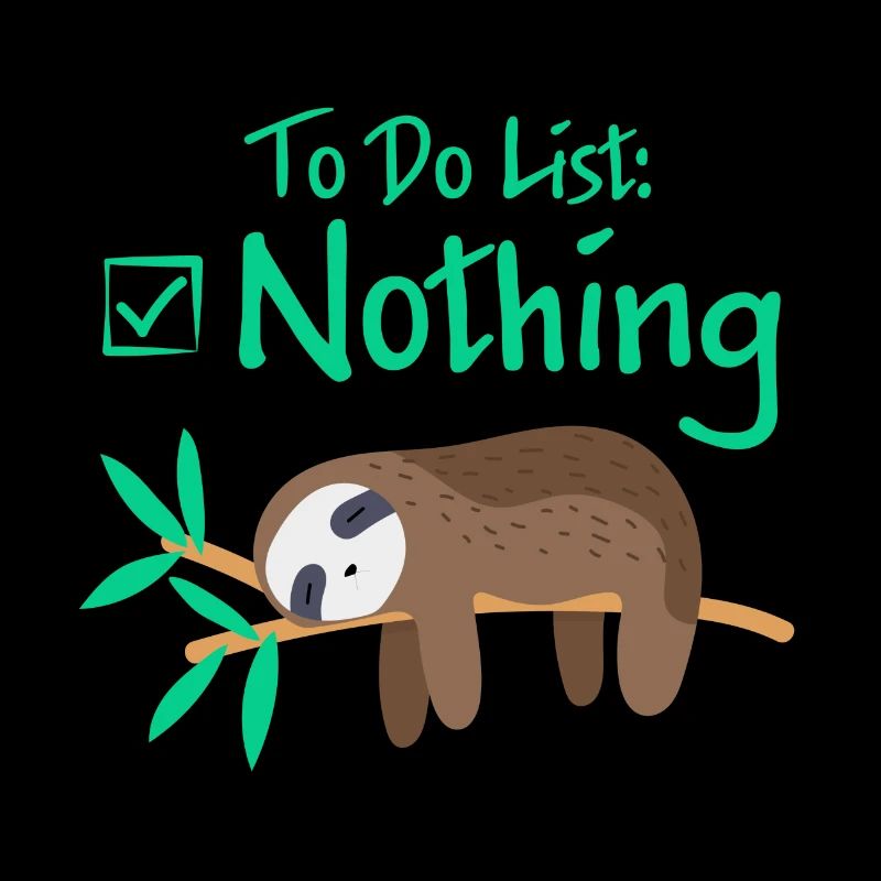 To do list Nothing Faultier Lazy Geschenk