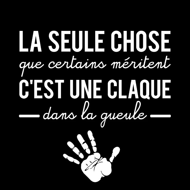 Certains méritent une claque dans la gueule humour