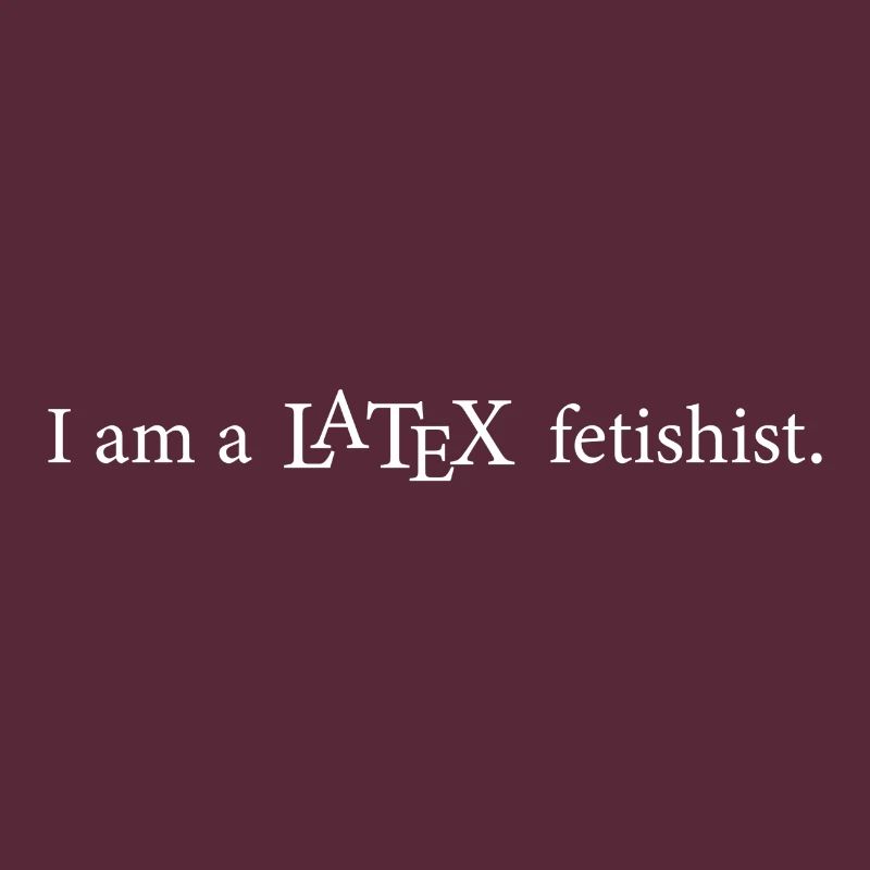 Latex fetishist programming computer science gift