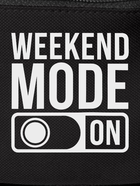 Mode week-end activé