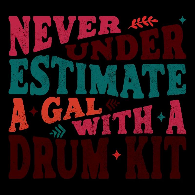 Never underestimate a Gal with a Drum Kit