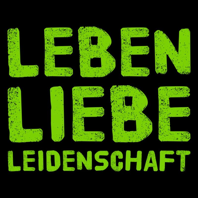 ich lebe ein leidenschaftliches Leben