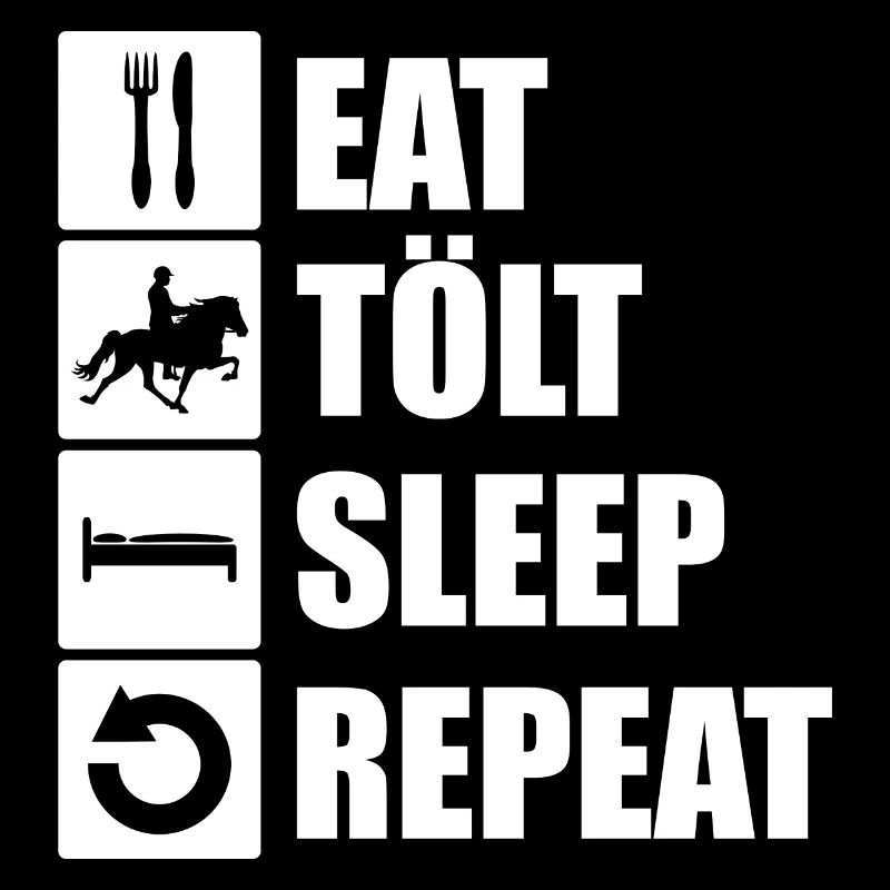 eat. tölt. sleep. repeat.