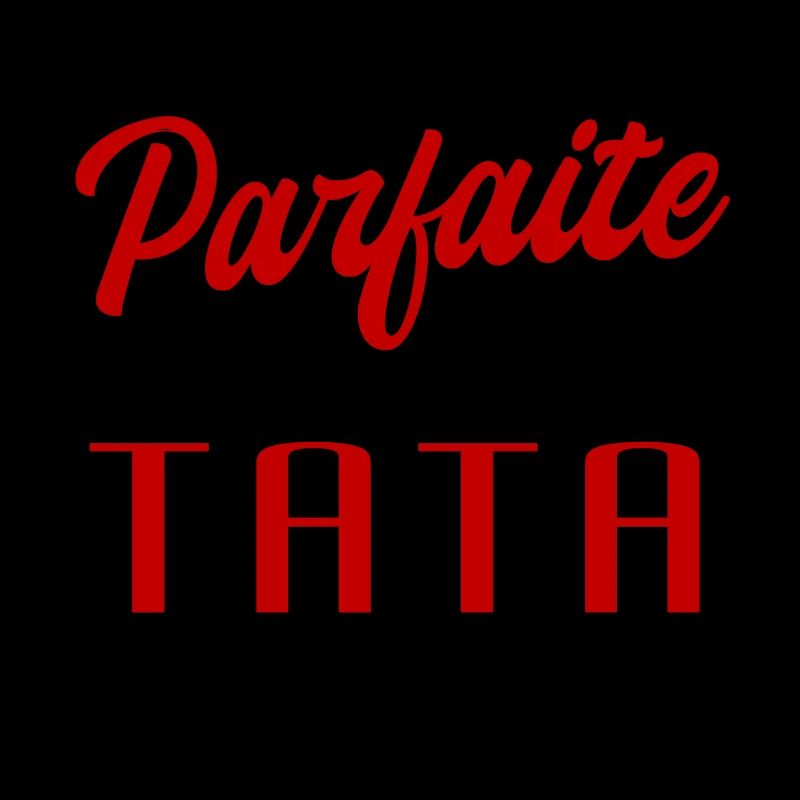 pas parfaite mais tata