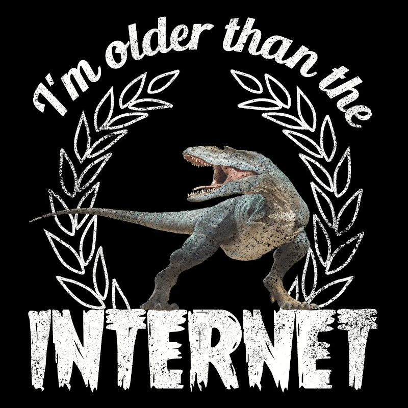 I’m older than the Internet + Dinosaur retro
