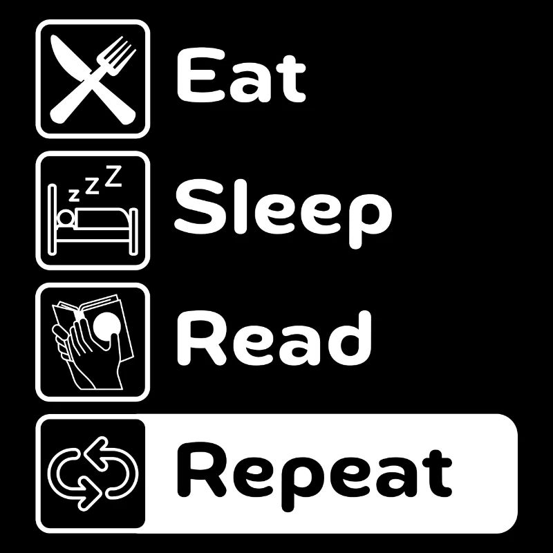 Manger Dormir Lire Répéter