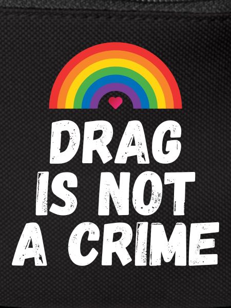 Drag ist kein Verbrechen
