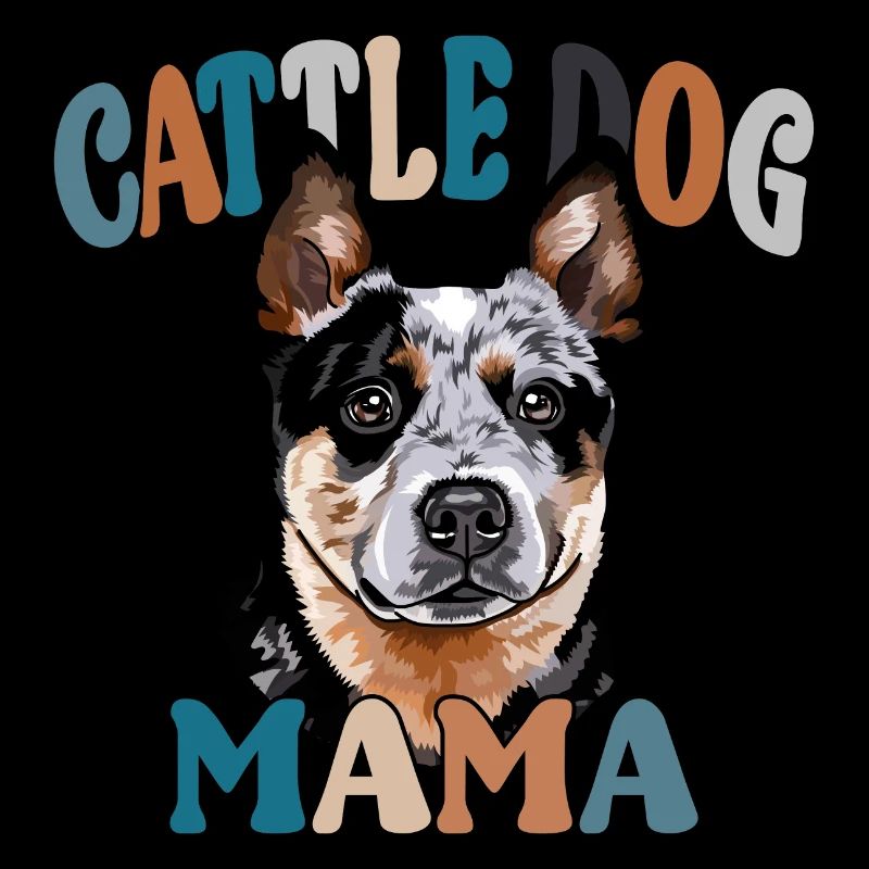 Cattle Dog Mama Hunde Hund Muttertag Wilsigns