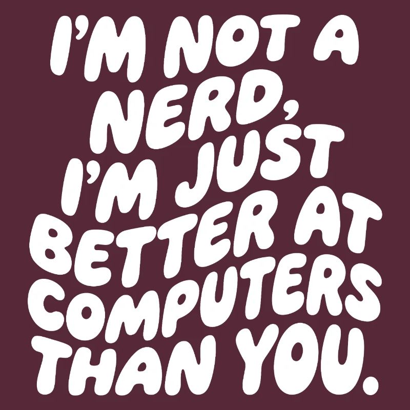 Je ne suis pas un nerd, juste un professionnel de l’informatique