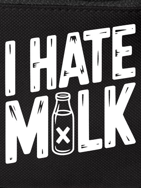 I Hate Milk