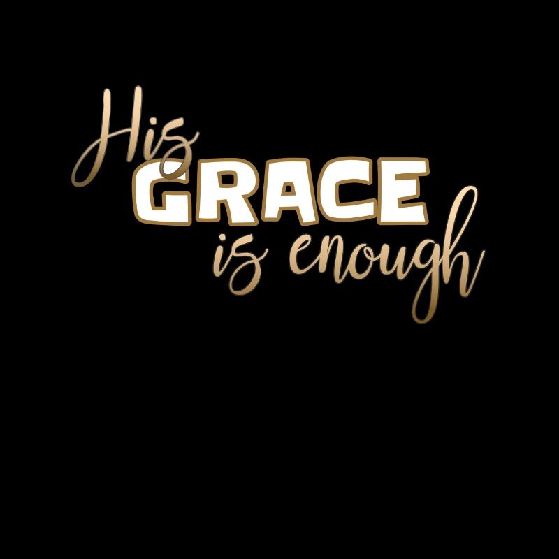 Christian Design His Grace is Enough