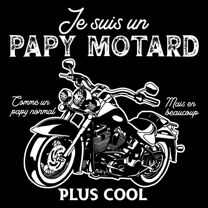je suis un papy motard et un papy cool