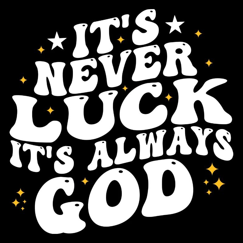 It's never luck it's always god