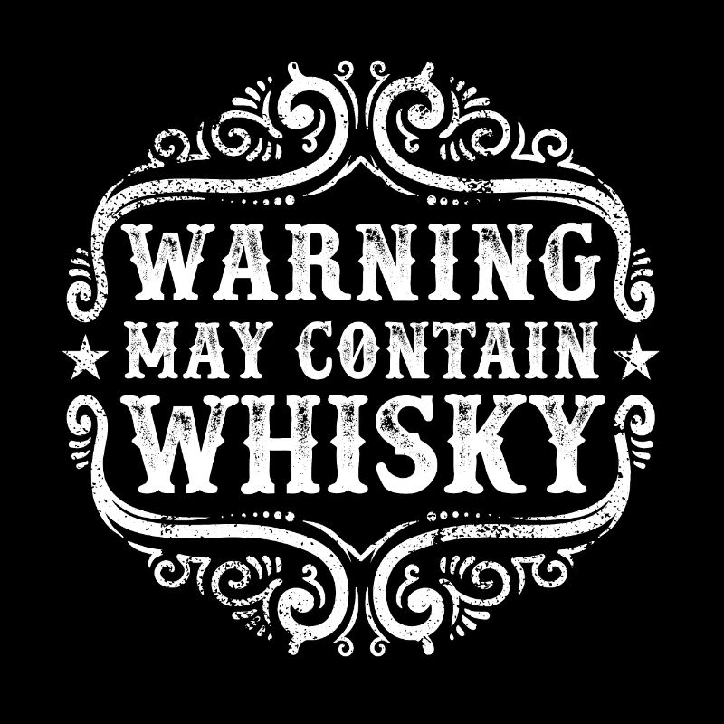 Whisky drinker vintage look, funny saying