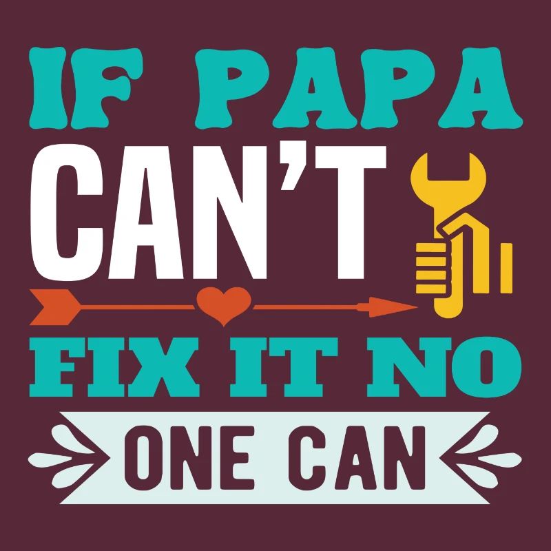 If Not Dad Can Fix - No One Can
