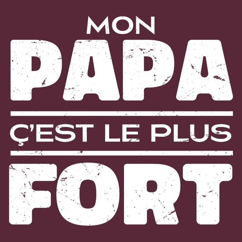 Mon Papa C'est Le Plus Fort