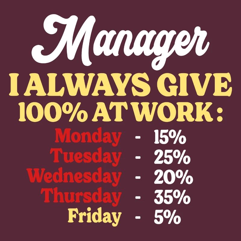 100% At Work Funny Manager Quote