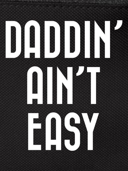 Daddin' Ain’t Easy
