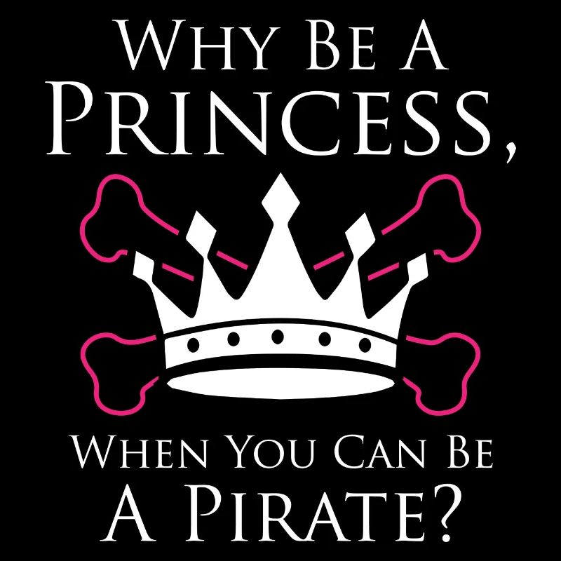 Pourquoi être une princesse quand vous pouvez être un pirate