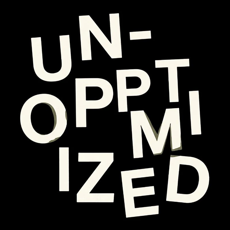 Unoptimized Original