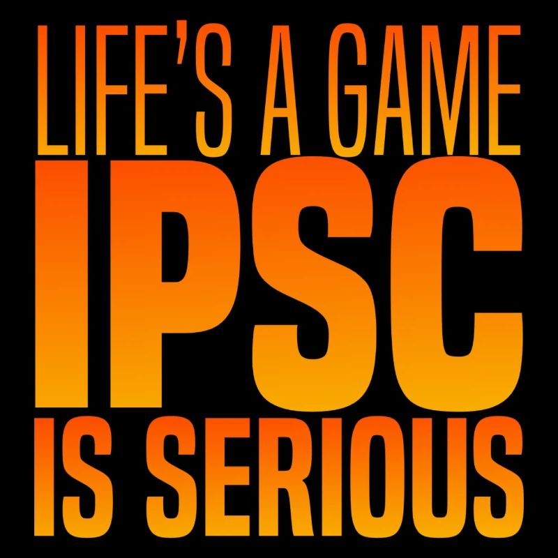 IPSC ist ernst