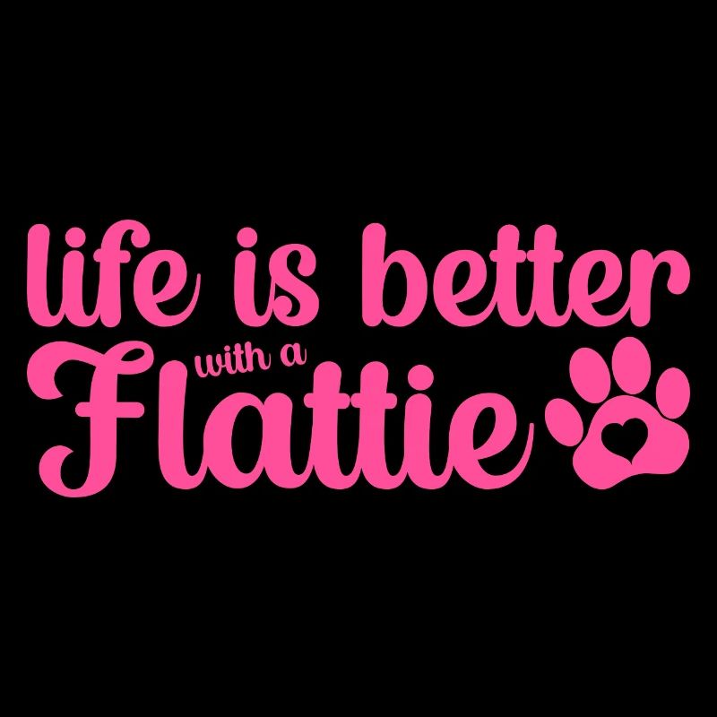 Flat Coated Retriever Dog Life is Better Mama