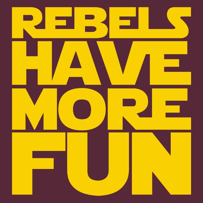 Rebels Have More Fun