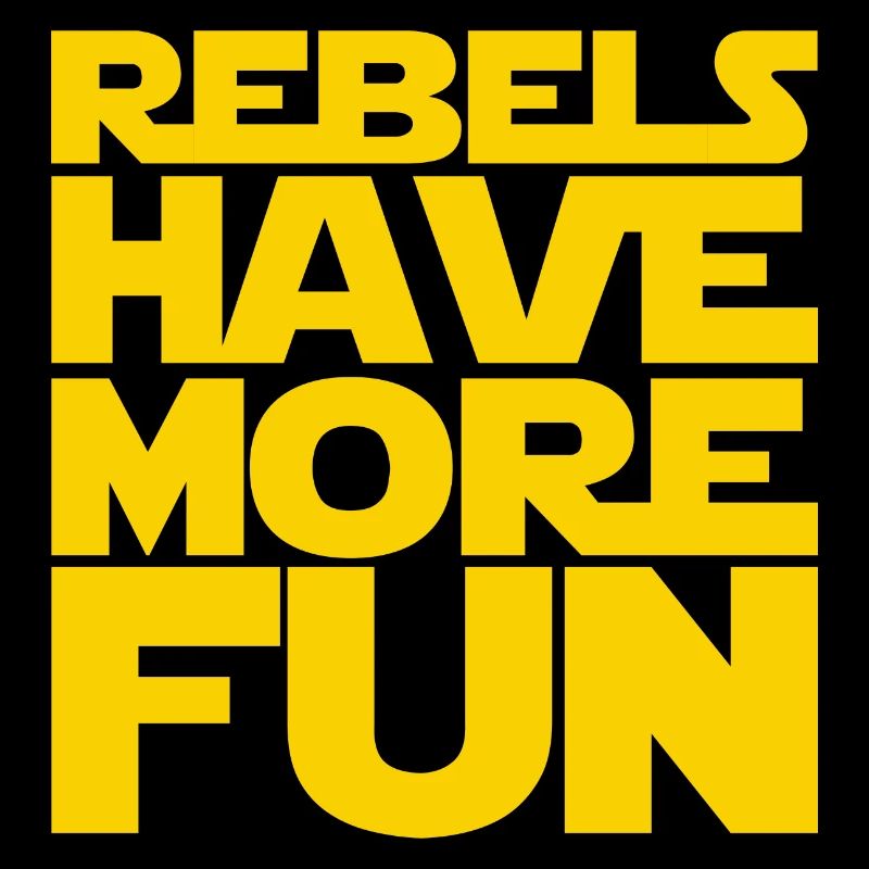 Rebels Have More Fun