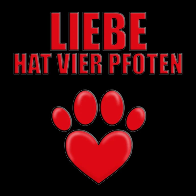 LIEBE HAT VIER PFOTEN - HERZ - HUND - HUNDE - LOVE