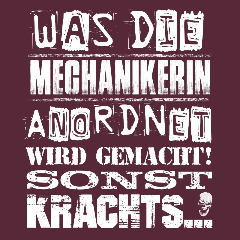 Beruf - Was die Mechanikerin anordnet, wird...