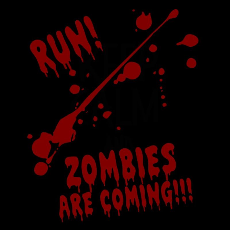 KEEP CALM AND Run! Zombies are Coming Halloween